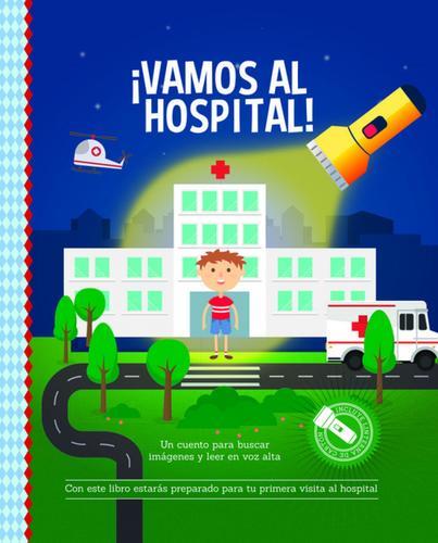 ¡Vamos al hospital!