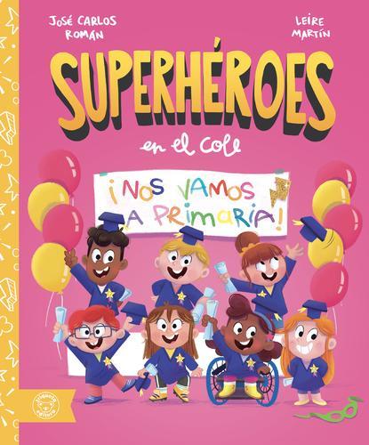 Nos vamos a primaria. Superhéroes en el cole