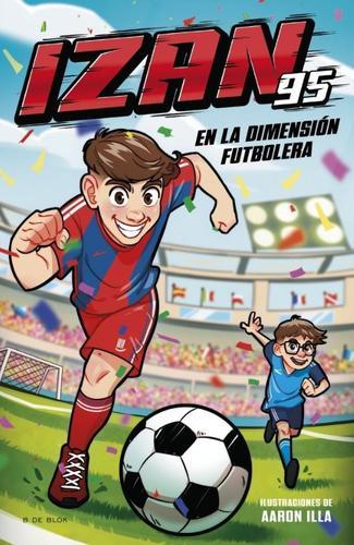 Izan en la dimensión futbolera