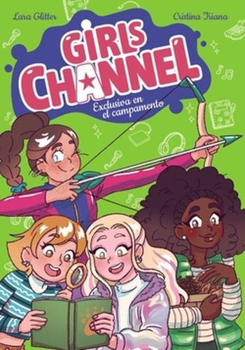 Girls Channel. Exclusiva en el campamento