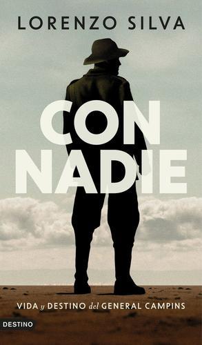 CON NADIE. Vida y destino del general CAMPINS