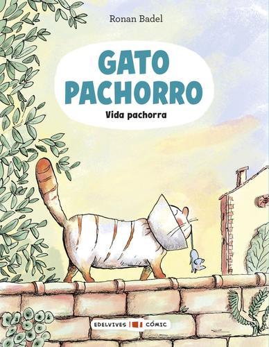 Gato Pachorro : Vida pachorra
