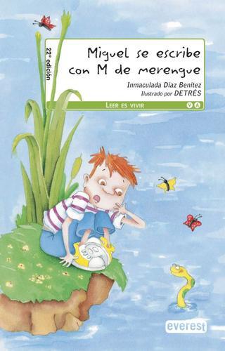 Miguel se escribe con ''M'' de merengue