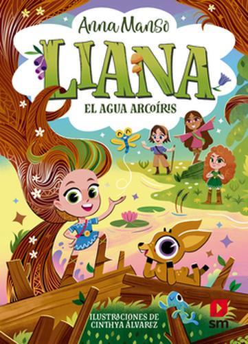 Liana 3: El agua arcoíris